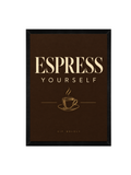Espress Yourself Framed Wall Art | Modern Coffee Quote Print 30 × 40 cm